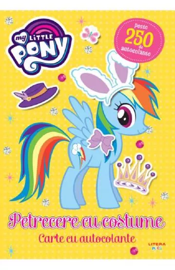 My Little Pony. Petrecere cu costume. Carte cu autocolante