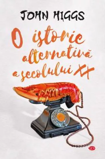 O istorie alternativa a secolului XX