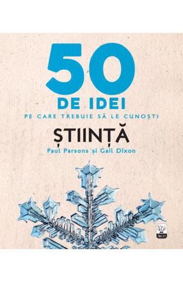 50 de idei pe care trebuie sa le cunosti. Stiinta