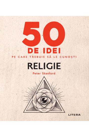 Vezi detalii pentru 50 de idei pe care trebuie sa le cunosti: Religie