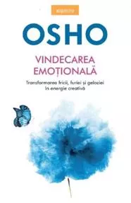 Osho. Vindecarea emotionala