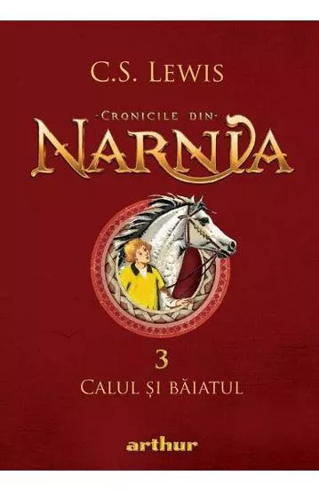 Cronicile din Narnia Vol.3: Calul si baiatul
