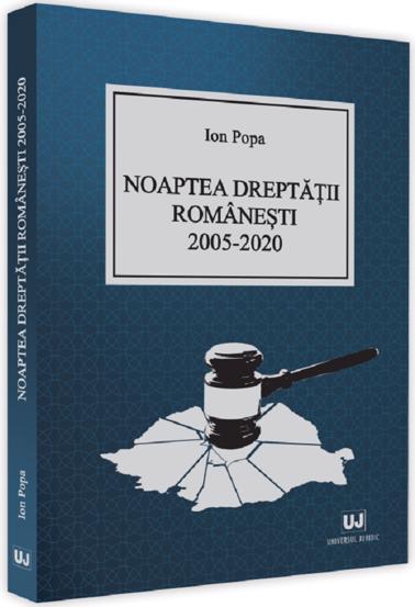 Vezi detalii pentru Noaptea dreptatii romanesti 2005-2020