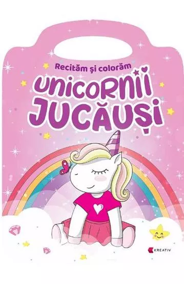 Unicornii jucausi. Recitam si coloram