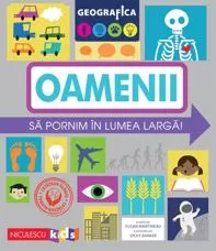 Geografica: Oamenii. Sa pornim in lumea larga.