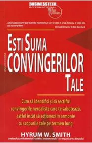 Esti suma convingerilor tale