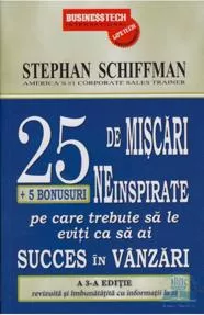 25 de miscari neinspirate pe care trebuie sa le eviti ca sa ai succes in vanzari 