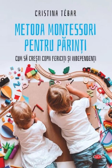 Vezi detalii pentru Metoda Montessori pentru parinti. Cum sa cresti copii fericiti si independenti