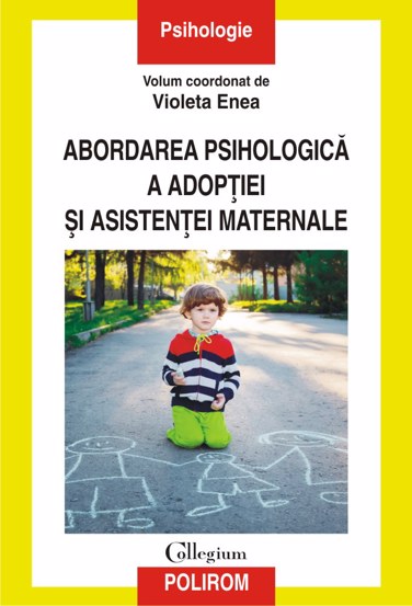 Abordarea psihologică a adopției și asistenței maternale Reduceri Mari Aici Abordarea Bookzone