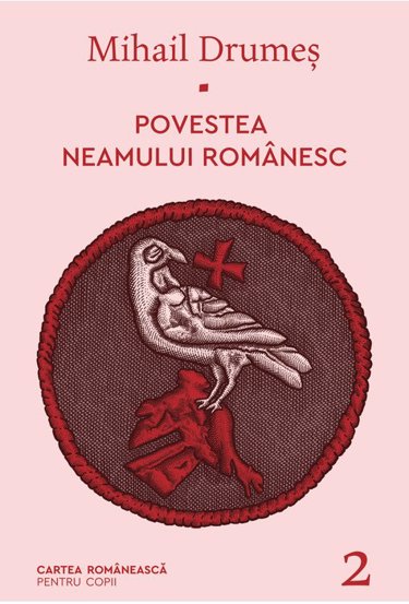 Povestea neamului românesc. Vol. 2