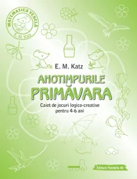 Primavara. Caiet de jocuri logico-creative pentru 4-6 ani