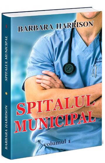 Spitalul municipal Vol.1 Reduceri Mari Aici bookzone.ro Bookzone