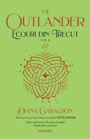 Ecouri din trecut. Vol.2 (Seria Outlander, partea Vll-a)