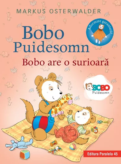 Bobo Puidesomn. Bobo are o surioara. Povesti ilustrate pentru puisori isteti