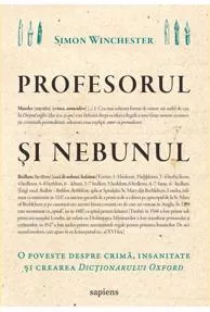 Profesorul si nebunul: o poveste despre crima, insanitate si crearea Dictionarului Oxford