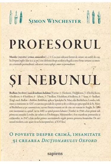 Profesorul si nebunul: o poveste despre crima, insanitate si crearea Dictionarului Oxford