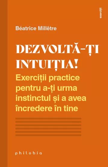 Dezvolta-ti intuitia!