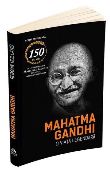 Mahatma Gandhi o viata legendara