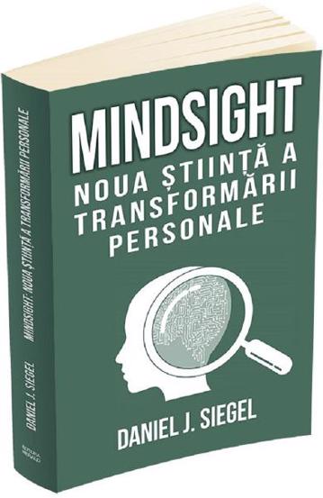 Mindsight. Noua stiinta a transformarii personale