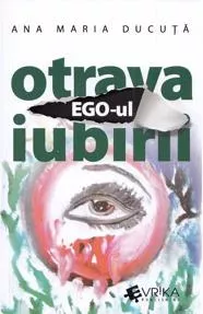 Ego-ul, otrava iubirii