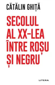 Secolul al XX-lea intre rosu si negru 