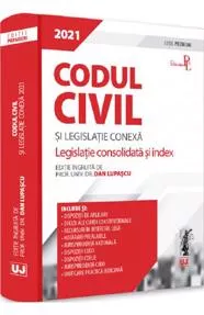 Codul civil si legislatie conexa 2021. Editie PREMIUM