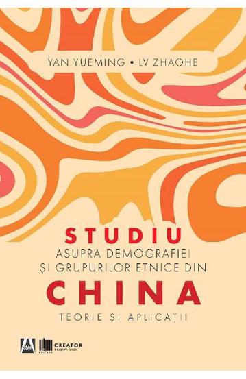 Studiu asupra demografiei si grupurilor etnice din China Reduceri Mari Aici asupra Bookzone