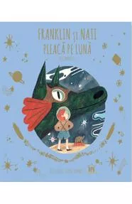 Franklin si Nati pleaca pe luna