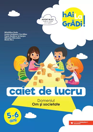 Hai la gradi! Om si societate. Caiet de lucru. 5-6 ani