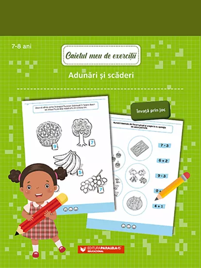Caietul meu de exercitii. Adunari si scaderi 7-8 ani