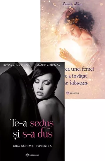 Te-a sedus si s-a dus + Povestea unei femei care a invatat sa se iubeasca