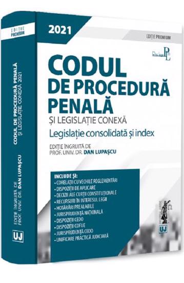 Codul de procedura penala si legislatie conexa 2021. Editie PREMIUM bookzone.ro poza bestsellers.ro