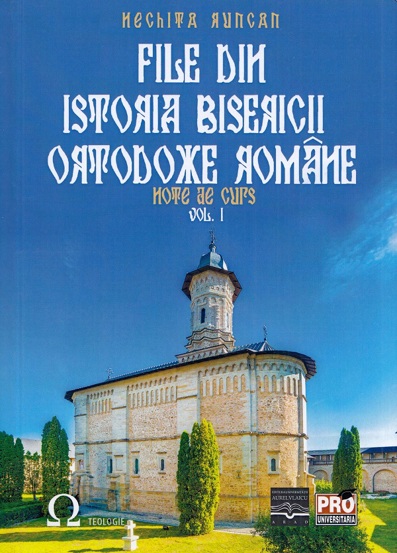 File din Istoria Bisericii Ortodoxe Romane. Note de curs. Vol. I