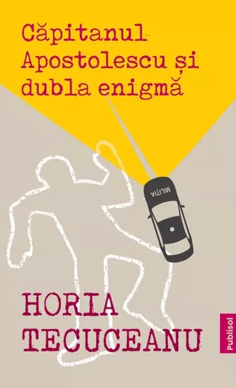 Capitanul Apostolescu si Dubla Enigma