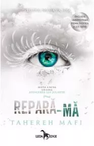 Repara-ma. Seria Atingerea lui Juliette Vol. 4