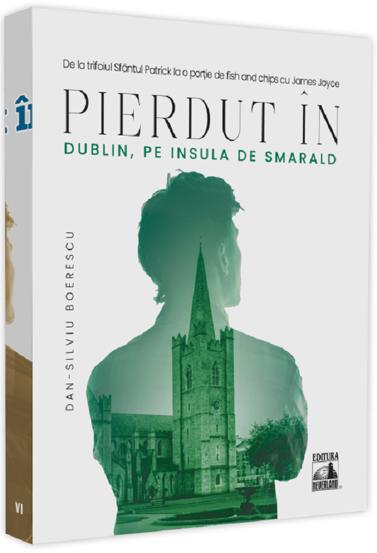 Pierdut in Dublin pe Insula de Smarald