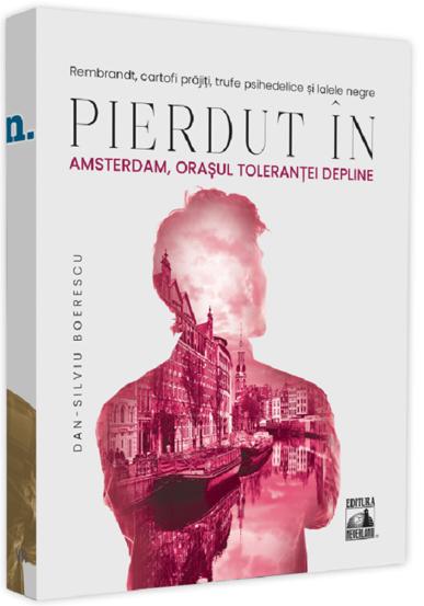 Pierdut în Amsterdam orasul tolerantei depline