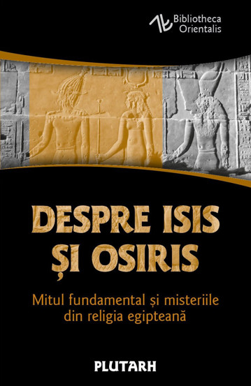 Vezi detalii pentru Despre Isis si Osiris