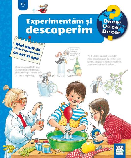 Experimentăm și descoperim - Mai mult de 30 de experimente cu aer și apă