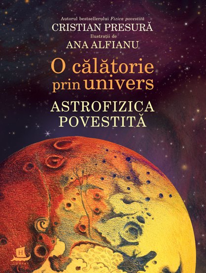 O călătorie prin univers. Astrofizica povestită bookzone.ro poza 2022