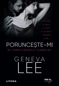 Porunceste-mi. In lumea sangelui albastru