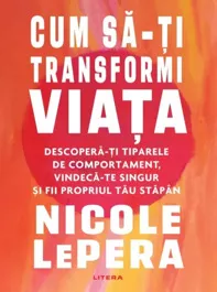 Cum sa-ti transformi viata