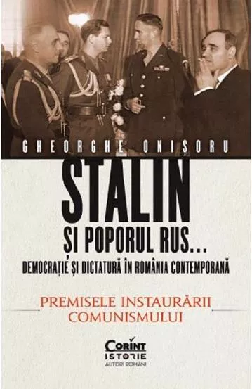 Stalin si poporul rus... Democratie si dictatura in Romania contemporana
