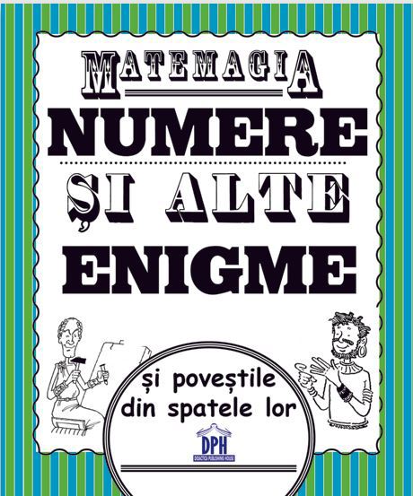 Matemagia - Numere si alte enigme si povestile din spatele lor