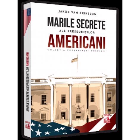 Vezi detalii pentru Presedintii americani... Marile secrete ale presedintilor americani