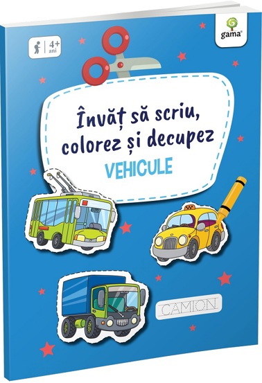 Învăț să scriu colorez și decupez. Vehicule