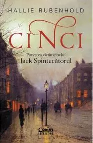 Cinci. Povestea victimelor lui Jack Spintecatorul
