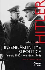 Adolf Hitler. Insemnari intime si politice Vol. 2