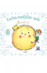 Cartea emotiilor mele. Bucuria