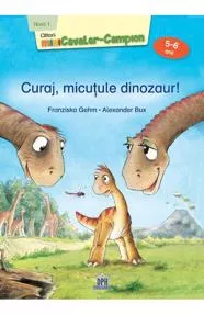 Curaj, micutule dinozaur!